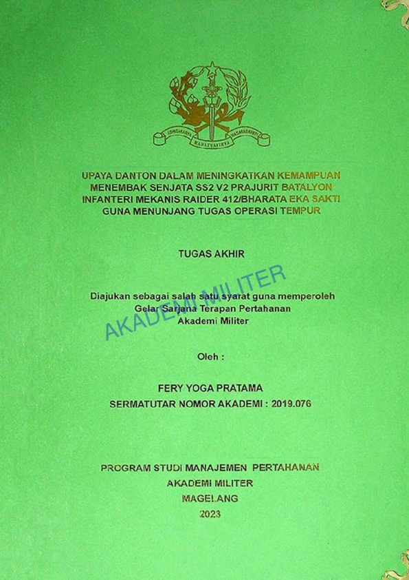 UPAYA DANTON DALAM MENINGKATKAN KEMAMPUAN MENEMBAK SENJATA SS2 V2 PRAJURIT BATALYON INFANTERI MEKANIS RAIDER 412/BHARATA EKA SAKTI GUNA MENUNJANG TUGAS OPERASI TEMPUR